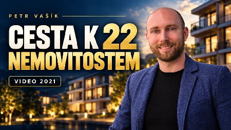 Petr Vašík — CESTA K 22 NEMOVITOSTEM; 2021