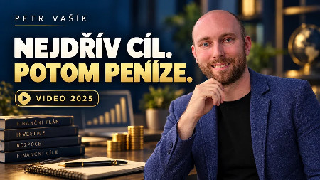 Petr Vašík — NEJDŘÍV CÍL. POTOM PENÍZE.; 2025