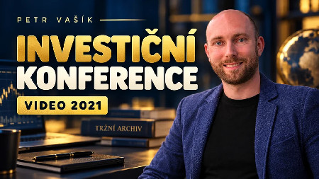 Petr Vašík — INVESTIČNÍ KONFERENCE; 2021